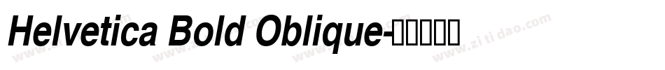 Helvetica Bold Oblique字体转换